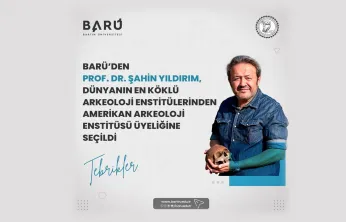 BARÜ'den Prof. Dr. Şahin Yıldırım Amerikan Arkeoloji Enstitüsü Üyeliğine Seçildi