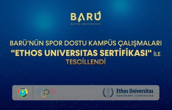 BARÜ'nün Spor Dostu Kampüs Çalışmaları 'Ethos Universitas Sertifikası' İle Tescillendi
