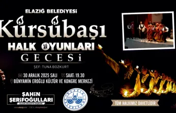 Elazığ Belediyesi'nden Kürsübaşı ve Halk Oyunları Gecesi Programı