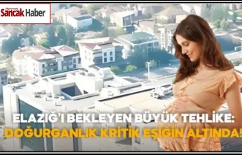 Elazığ'ı Bekleyen Büyük Tehlike: Doğurganlık Kritik Eşiğin Altında!