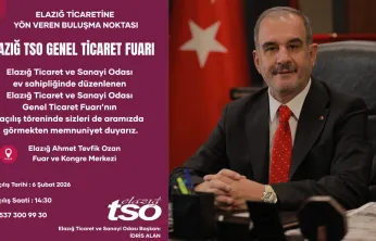 Elazığ Tso Genel Ticaret Fuarı Kapılarını Açıyor
