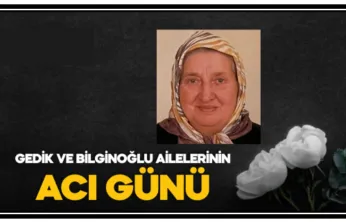 Gedik ve Bilginoğlu Ailelerinin Acı Günü
