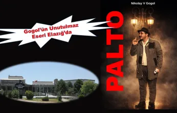 Gogol'ün Unutulmaz Eseri Elazığ'da Sahneye Taşınıyor