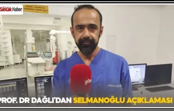 Prof.Dr Dağlı'dan Selmanoğlu Açıklaması