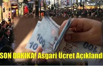 SON DAKİKA! Asgari Ücret Açıklandı