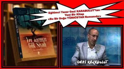 Eğitimci Yazar Gazi KARABULUT'tan Yeni Bir Kitap