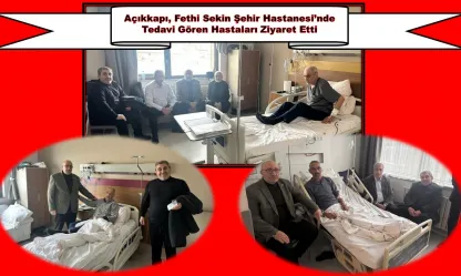 Açıkkapı, Elazığ Fethi Sekin Şehir Hastanesi'nde Tedavi Gören Hastaları Ziyaret Etti