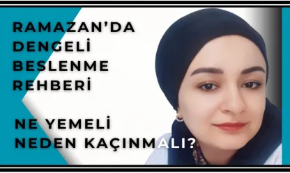 Uzmanından Ramazan'da Sağlıklı Beslenme Uyarısı: Sahuru Atlamayın