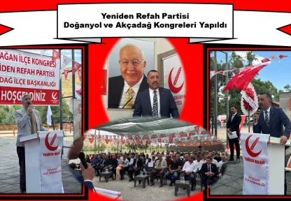 Yeniden Refah Partisi Doğanyol ve Akçadağ Kongreleri Yapıldı