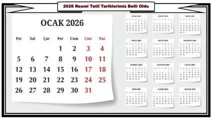 2026 Resmi Tatil Tarihlerimiz Belli Oldu