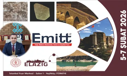 Elazığ, Kültür ve Turizm Değerleriyle EMITT Fuarı'nda Tanıtılacak