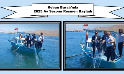 Keban Barajı'nda 2025 Av Sezonu Resmen Başladı