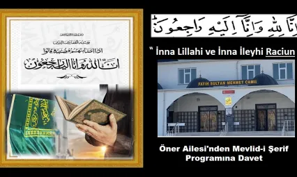 Öner Ailesi'nden Mevlid-i Şerif programına Davet Mesajı