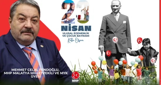 Fendoğlu'ndan 23 Nisan Ulusal Egemenlik ve Çocuk Bayramı Mesajı