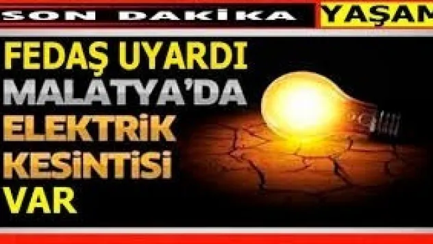 17-18 Mayıs Malatya'da Elektrik Kesintisi