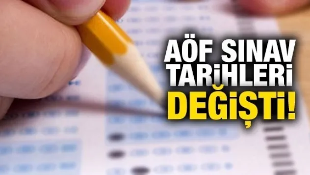 AÖF Sınav Tarihleri Değişti.
