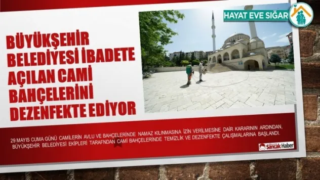 Büyükşehir Belediyesi İbadete Açılan Cami Bahçelerini Dezenfekte Ediyor