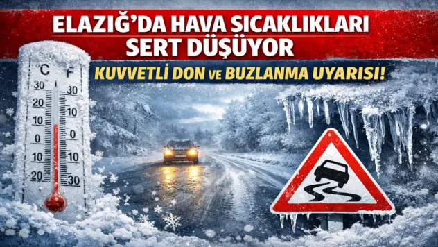 Elazığ'da Hava Sıcaklıkları Düşüyor: Kuvvetli Don ve Buzlanma Uyarısı