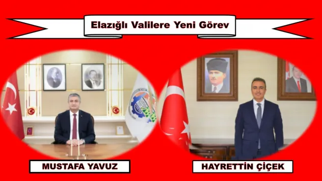 Elazığlı Valilere Yeni Görev