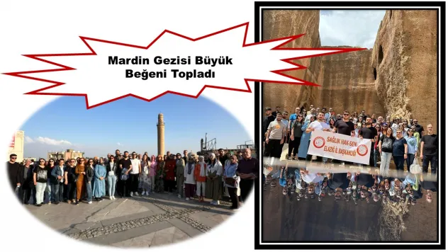 Mardin Gezisi Büyük Beğeni Topladı