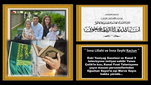 Sayın ve Çelik Ailelerinin Acısını Paylaşıyoruz