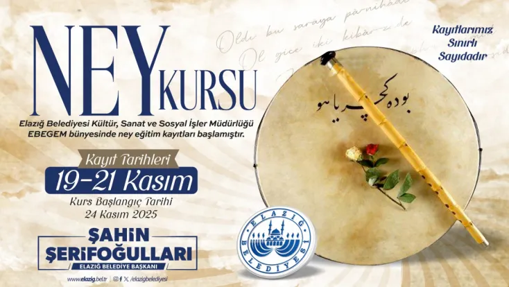 ELAZIĞ BELEDİYESİ, ÜCRETSİZ NEY KURSU DÜZENLEYECEK