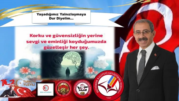 Kalabalıkta Yaşadığımız Yalnızlaşmaya Dur Diyelim…