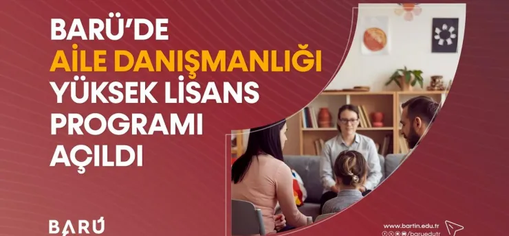 BARÜ'de Aile Danışmanlığı Yüksek Lisans Programı Açıldı