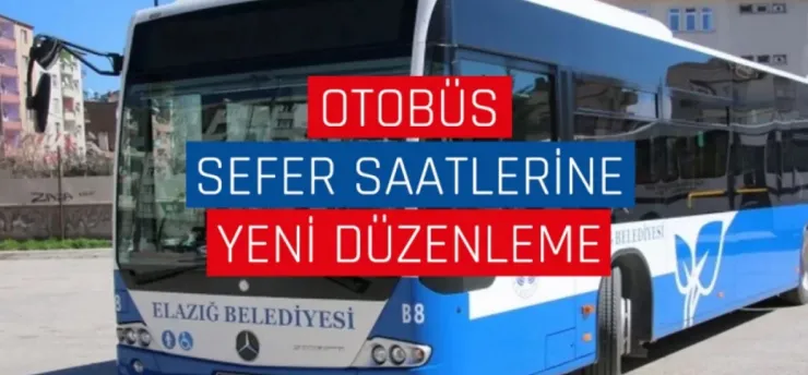 Elazığ'da Otobüs Sefer Saatleri Değişti