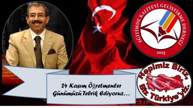 24 Kasım Öğretmenler Günümüzü Tebrik Ediyoruz…