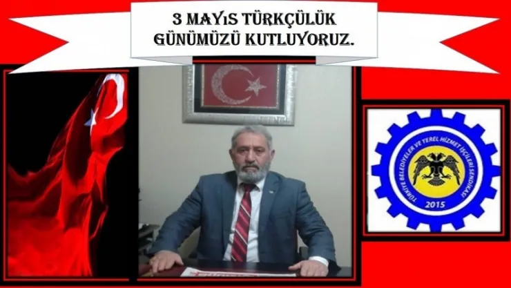 3 Mayıs Türkçülük Günümüzü Kutluyoruz. 
