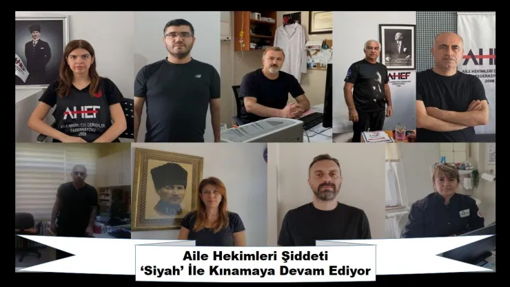 Aile Hekimleri Şiddeti 'Siyah' İle Kınamaya Devam Ediyor