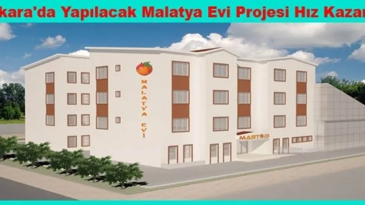 Ankara'da Malatya Evi Yapılacak