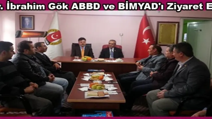 Av. İbrahim Gök ABBD ve BİMYAD'ı Ziyaret Etti
