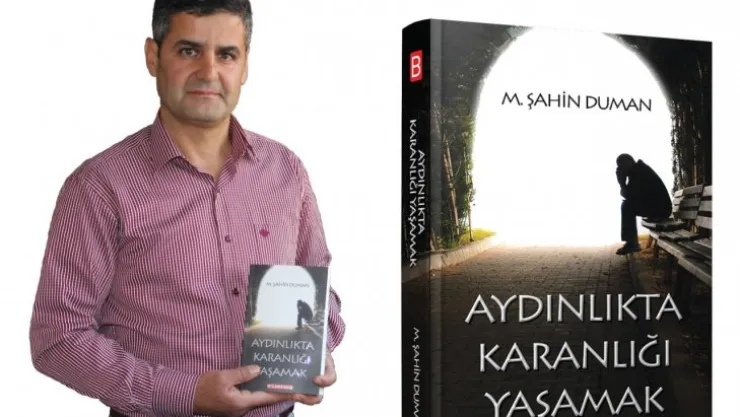 'Aydınlıkta Karanlığı Yaşamak' Okuyucuyla Buluşuyor