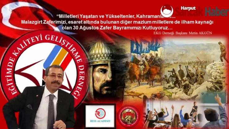 Başkan Akgün'den Malazgirt Zaferi-30 Ağustos Zafer Bayramı -2022-2023 Eğitim ve Öğretim Yılı Mesajı.