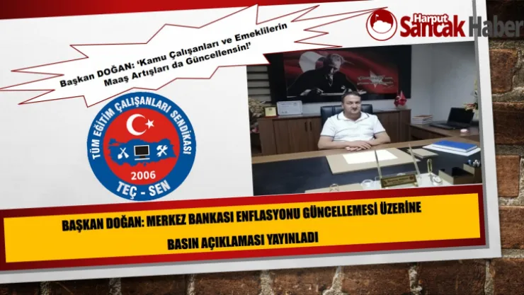 Başkan Doğan: Merkez Bankası Tahminleri Gibi Kamu Çalışanları ve Emeklilerin Maaş Artışları da Güncellensin!