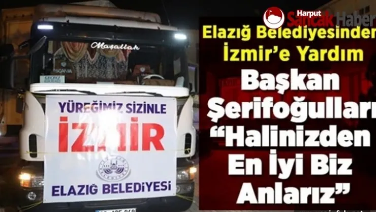 Başkan Şerifoğulları: Yüreğimiz sizinle İzmir