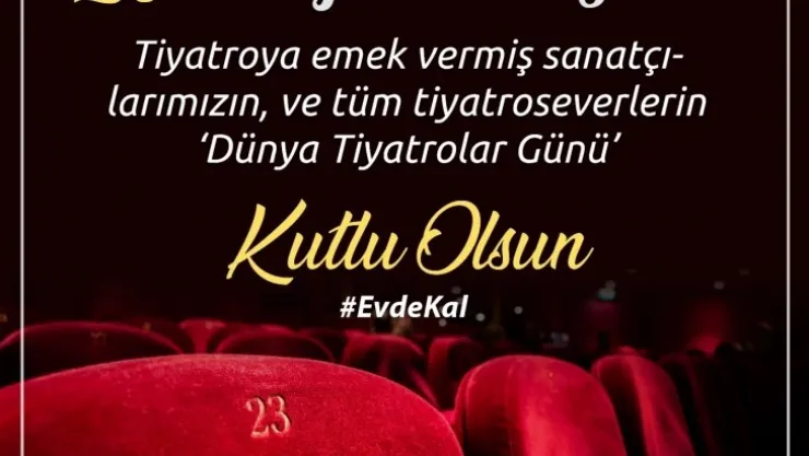 Başkan Şerifoğulları'ndan, Dünya Tiyatrolar Günü Mesajı