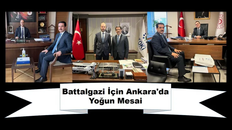 Battalgazi İçin Ankara'da Yoğun Mesai