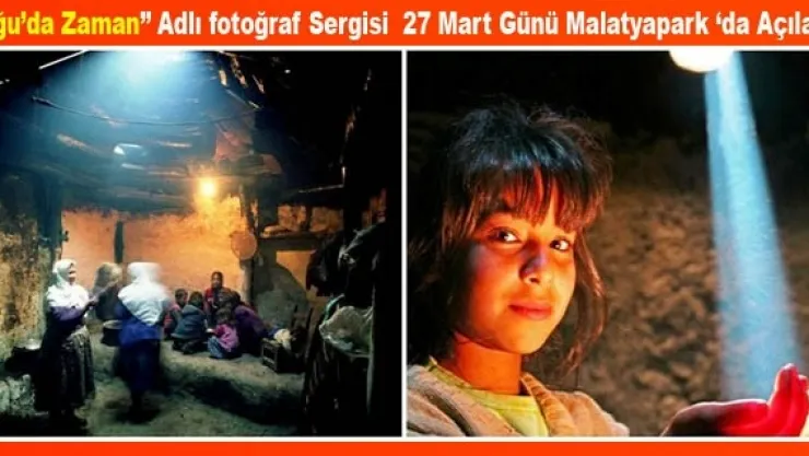 Doğu'da Zaman' Adlı Fotoğraf Sergisi Açılacak.