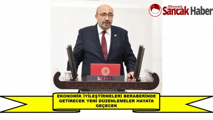 Ejder Açıkkapı: Ekonomik İyileştirmeleri Beraberinde Getirecek Yeni Düzenlemeler Hayata Geçecek