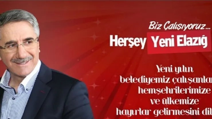 ELAZIĞ BELEDİYE BAŞKANI YANILMAZ'DAN YENİ YIL MESAJI