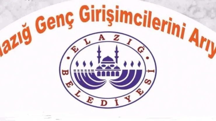 Elazığ Belediyesi 30 Girişimci Arıyor