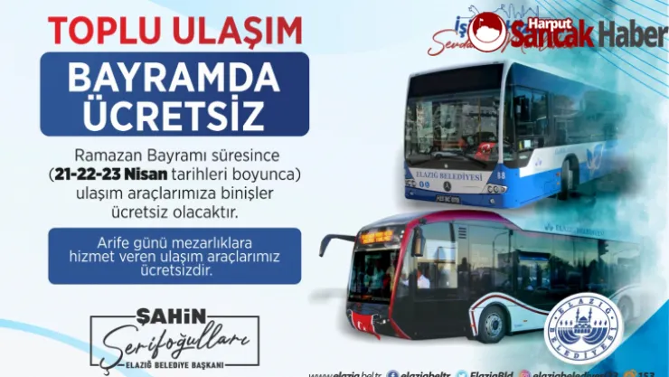 ELAZIĞ BELEDİYESİ'NDEN BAYRAMDA ÜCRETSİZ ULAŞIM HİZMETİ