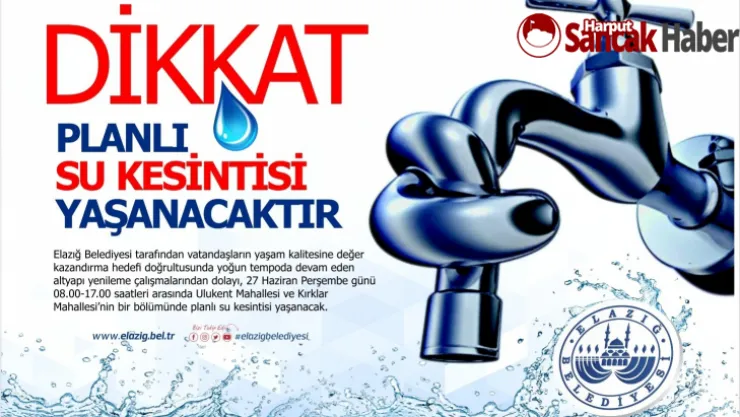 Elazığ Belediyesi'nden Su Kesintisi Duyurusu