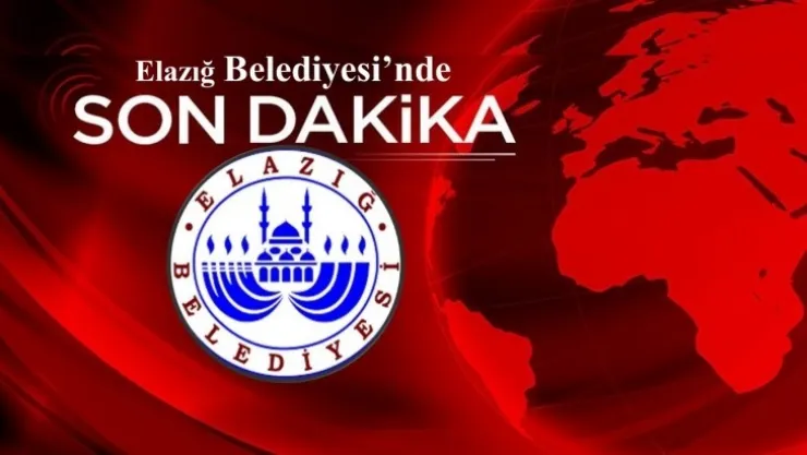 Elazığ Belediyesi'nde Görev Değişiklikleri