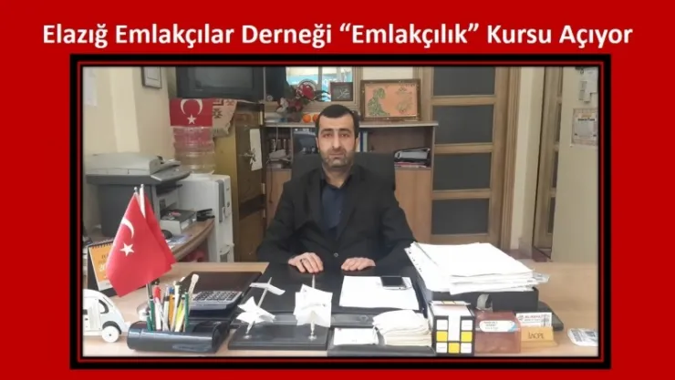 Elazığ Emlakçılar Derneği 'Emlakçılık' Kursu Açıyor