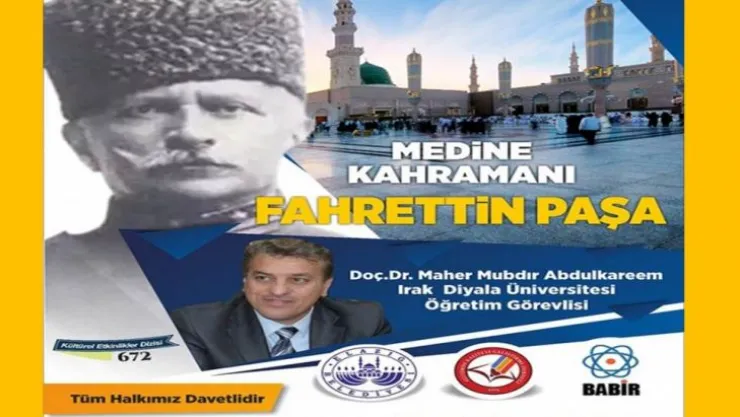 'Medine Kahramanı Fahrettin Paşa' Konferansı