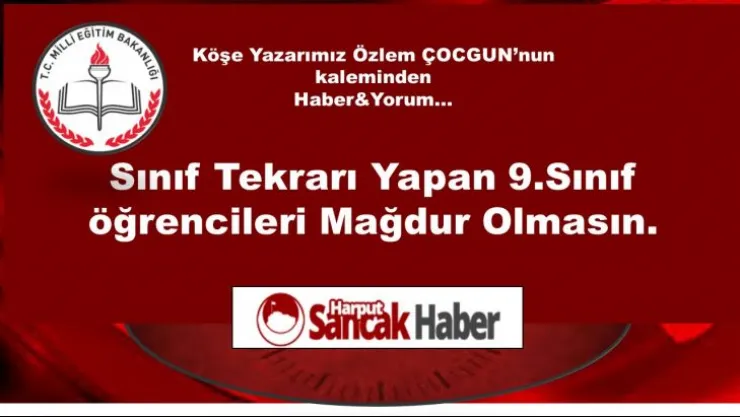 Sınıf Tekrarı Yapan 9.Sınıf öğrencileri Mağdur Olmasın.